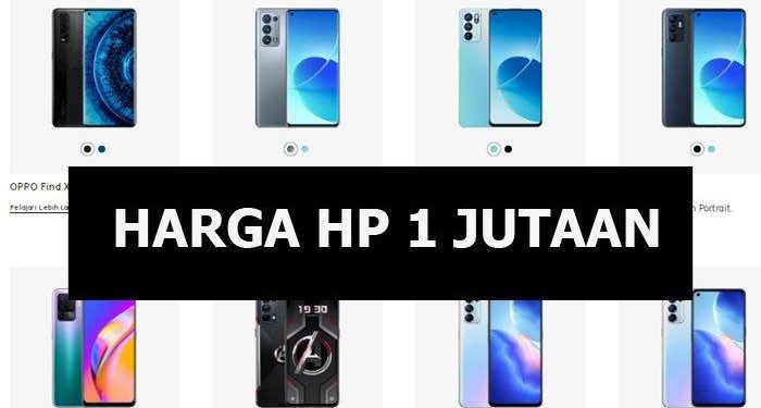 Rekomendasi Hp Harga 1 Jutaan Terbaik 2022 Berdikarinews Id